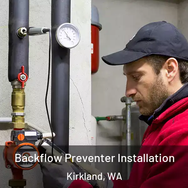  Backflow Preventer Installation Kirkland, WA