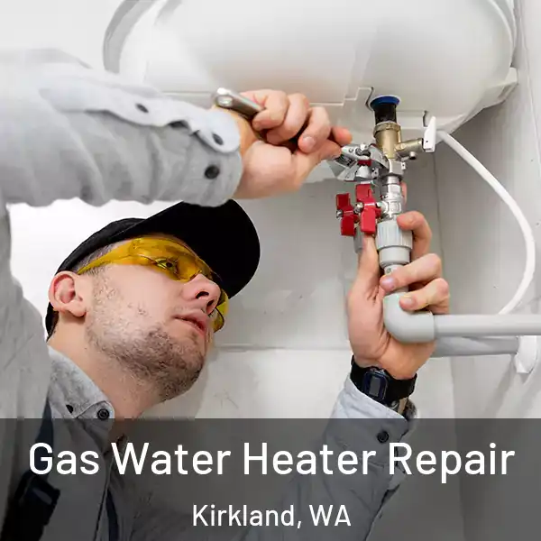  Gas Water Heater Repair Kirkland, WA