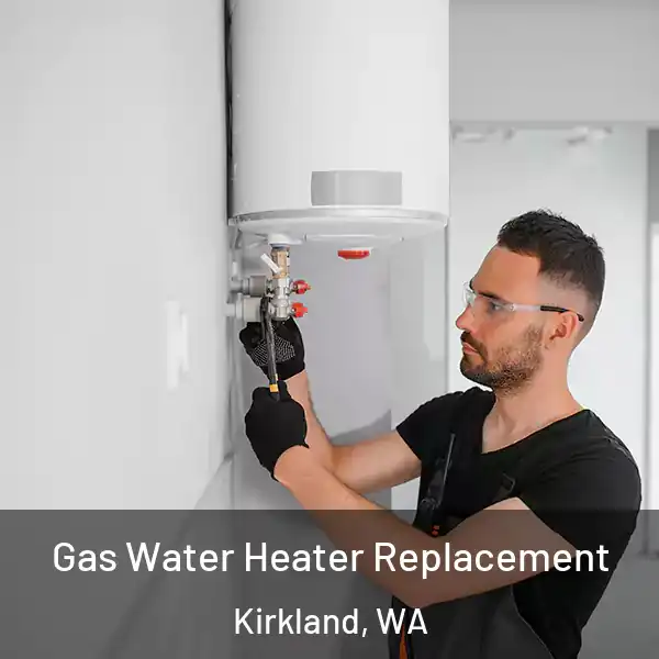  Gas Water Heater Replacement Kirkland, WA