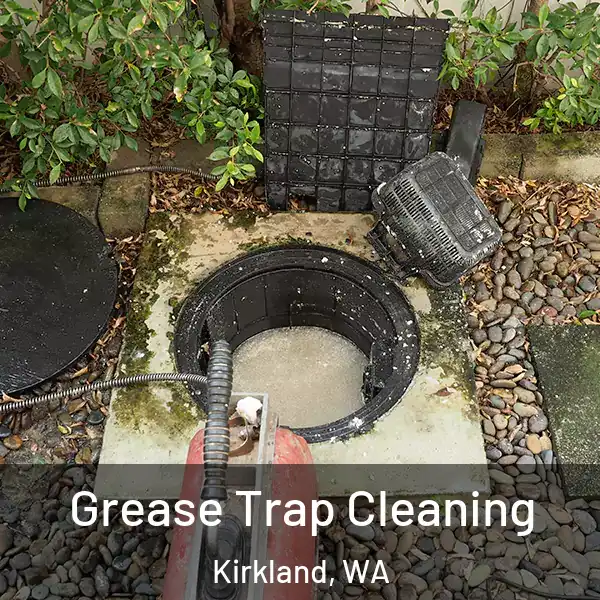  Grease Trap Cleaning Kirkland, WA