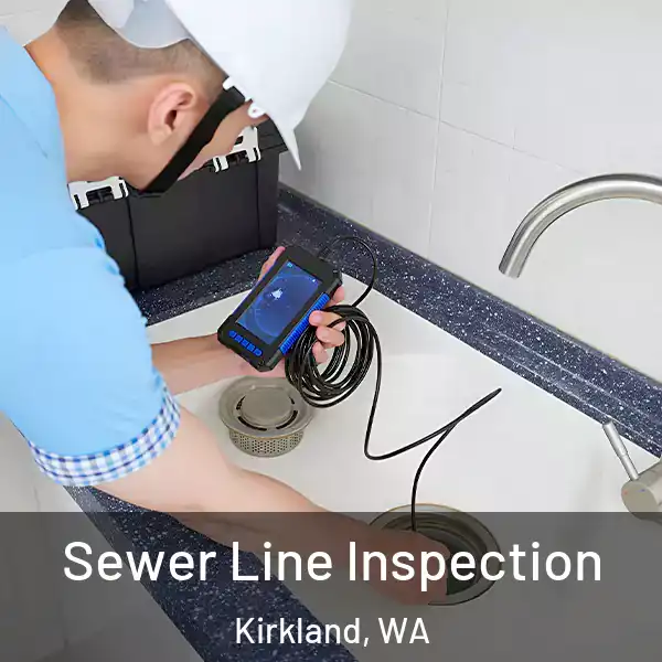  Sewer Line Inspection Kirkland, WA