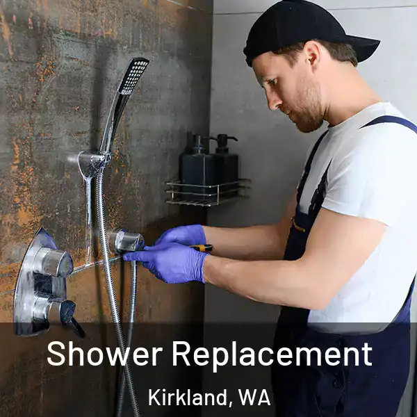  Shower Replacement Kirkland, WA