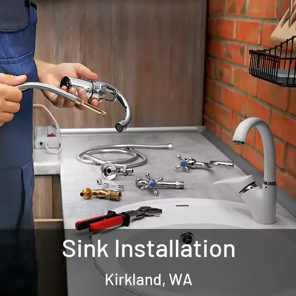  Sink Installation Kirkland, WA