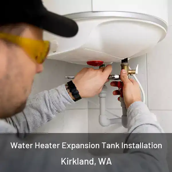  Water Heater Expansion Tank Installation Kirkland, WA